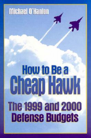 Buch How to Be a Cheap Hawk Michael E. O'Hanlon