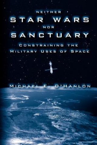 Buch Neither Star Wars Nor Sanctuary Michael E. O'Hanlon