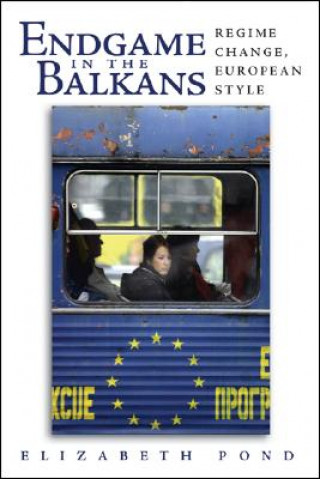 Kniha Endgame in the Balkans Elizabeth Pond