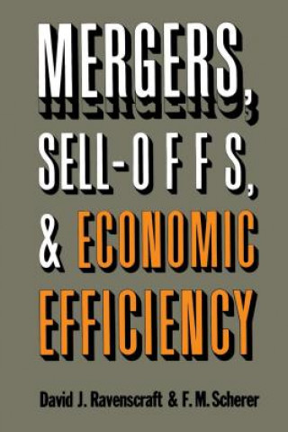 Buch Mergers, Sell-Offs, and Economic Efficiency David J. Ravenscraft