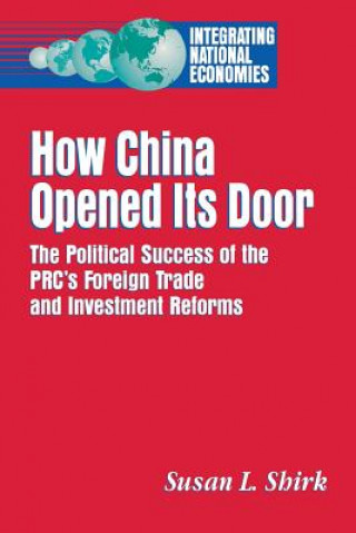 Carte How China Opened Its Door Susan L. Shirk
