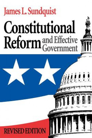 Knjiga Constitutional Reform and Effective Government James L. Sundquist