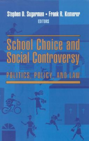 Kniha School Choice and Social Controversy 