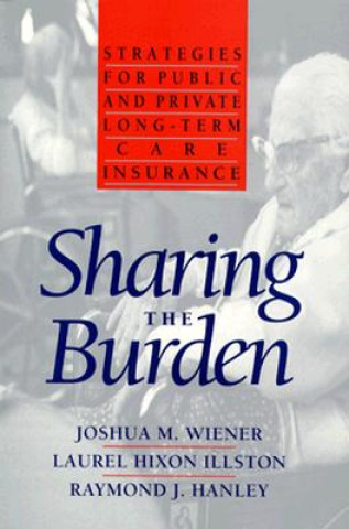 Carte Sharing the Burden Joshua M. Wiener