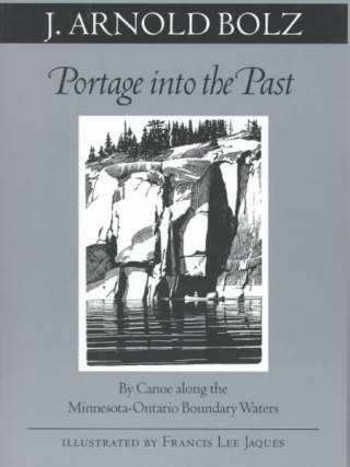 Könyv Portage Into The Past J.Arnold Bolz