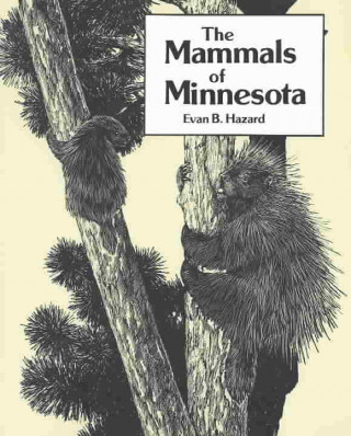 Könyv Mammals of Minnesota Evan B. Hazard
