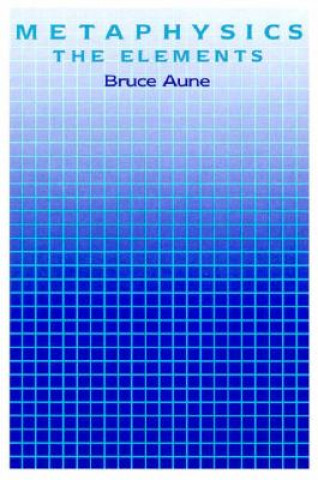 Knjiga Metaphysics Bruce Aune