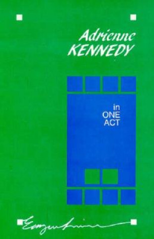 Knjiga In One Act Adrienne Kennedy