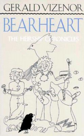 Book Bearheart Gerald Robert Vizenor