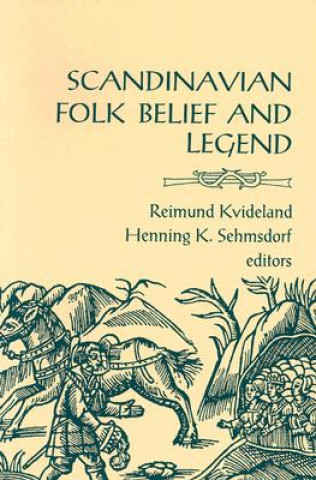 Könyv Scandinavian Folk Belief and Legend Reimund Kvideland