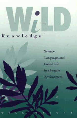Könyv Wild Knowledge Will Wright