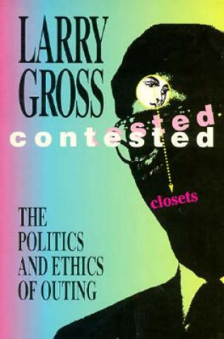 Kniha Contested Closets Larry Gross