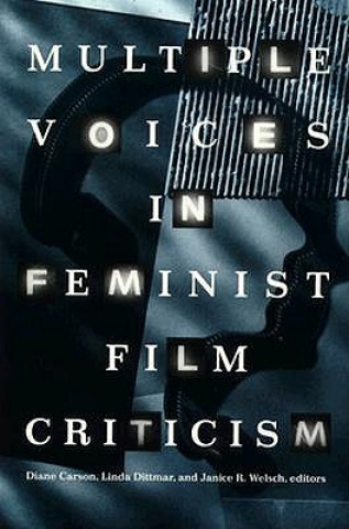 Book Multiple Voices in Feminist Film Criticism 