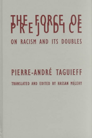 Kniha Force Of Prejudice Pierre-Andre Taguieff