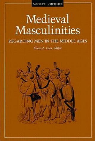 Könyv Medieval Masculinities Clare A. Lees