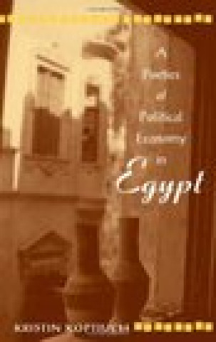 Книга Poetics of Political Economy in Egypt Kristin Koptiuch