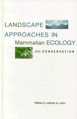 Kniha Landscape Approaches in Mammalian Ecology and Conservation 