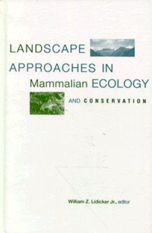 Książka Landscape Approaches in Mammalian Ecology and Conservation 