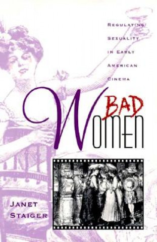 Kniha Bad Women Janet Staiger