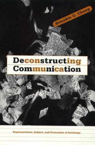 Carte Deconstructing Communication Briankle G. Chang