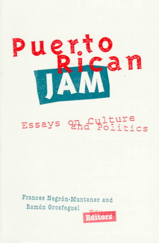 Könyv Puerto Rican Jam Frances Negron-Muntaner