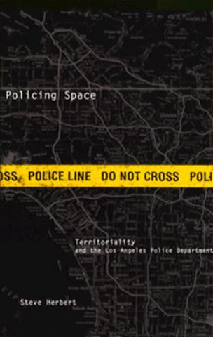 Livre Policing Space Steve Herbert