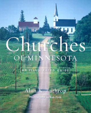 Książka Churches Of Minnesota Alan K. Lathrop