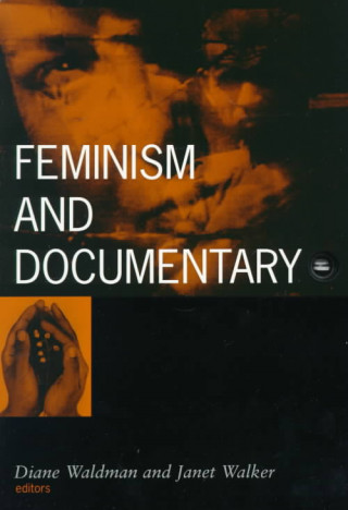 Kniha Feminism And Documentary Diane Waldman