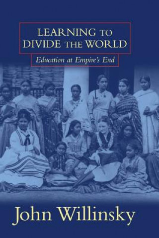 Book Learning To Divide The World John Willinsky