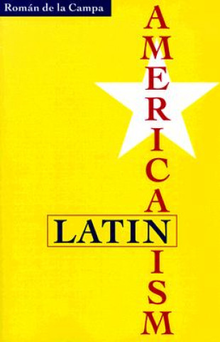 Carte Latin Americanism Roman De La Campa