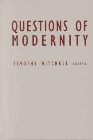 Könyv Questions Of Modernity Timothy Mitchell