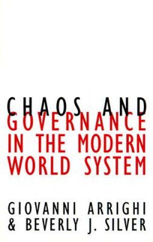 Kniha Chaos and Governance in the Modern World System Giovanni Arrighi