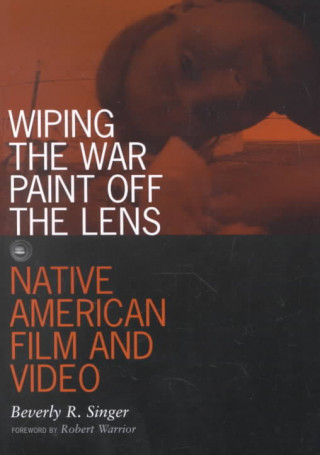 Carte Wiping the War Paint off the Lens Beverly R Singer