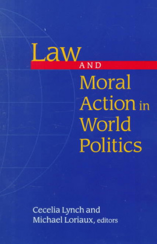 Kniha Law and Moral Action in World Politics 