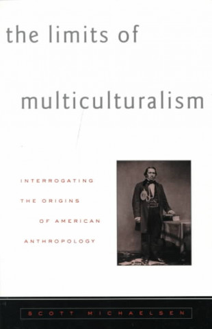 Buch Limits Of Multiculturalism Scott Michaelsen