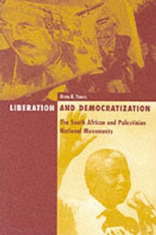 Kniha Liberation and Democratization Mona N. Younis