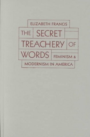 Carte Secret Treachery Of Words Elizabeth Francis