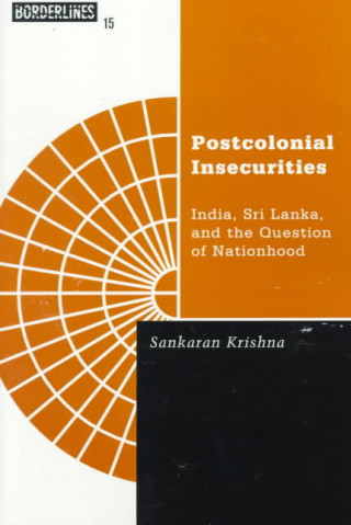Carte Postcolonial Insecurities Sankaran Krishna