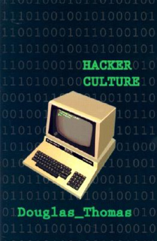 Kniha Hacker Culture Douglas Thomas