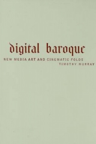 Könyv Digital Baroque Timothy Murray