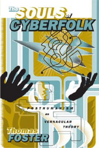 Kniha Souls of Cyberfolk Thomas Foster