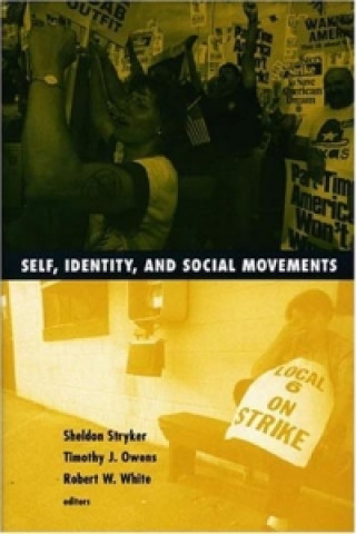 Kniha Self, Identity, and Social Movements Sheldon Stryker
