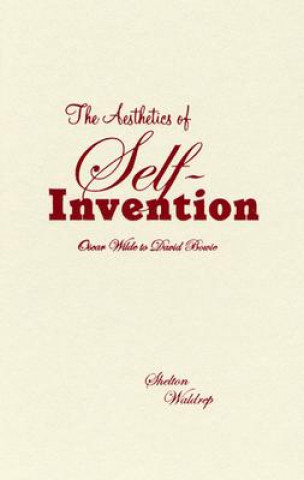 Книга Aesthetics of Self-Invention Shelton Waldrep