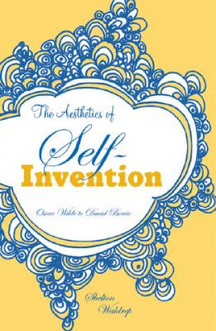 Книга Aesthetics of Self-Invention Shelton Waldrep