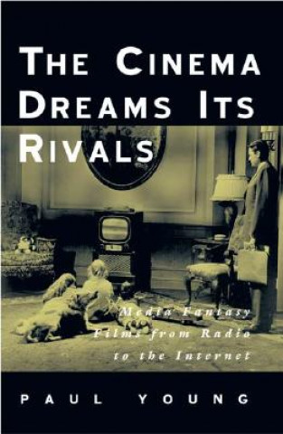 Livre Cinema Dreams Its Rivals Paul Young