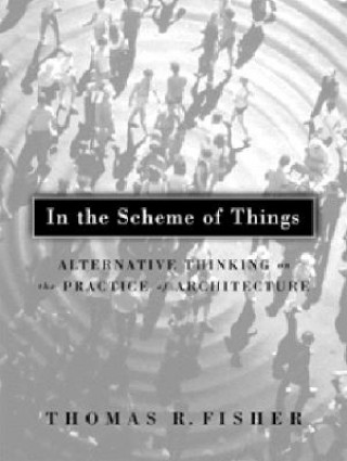 Buch In The Scheme Of Things Thomas R. Fisher