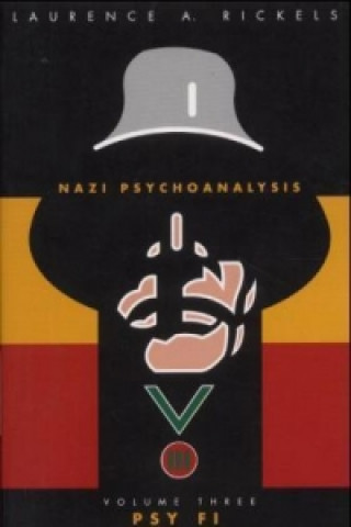 Kniha Nazi Psychoanalysis V3 Laurence A. Rickels