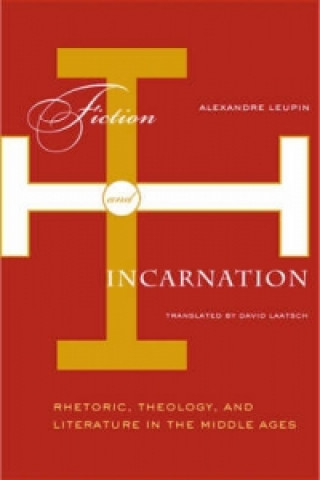 Kniha Fiction And Incarnation Alexandre Leupin