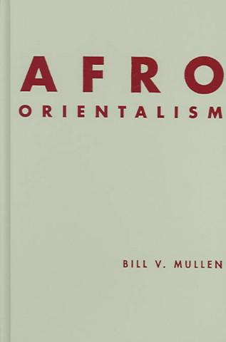 Książka Afro Orientalism Bill V. Mullen