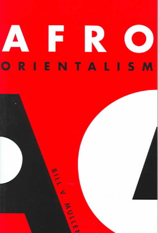 Książka Afro Orientalism Bill V. Mullen